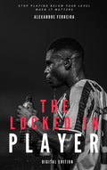 The Locked-In Player | Stop Playing Below Your Level When It Matters